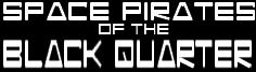 Space Pirates of the Black Quarter comic - latest update